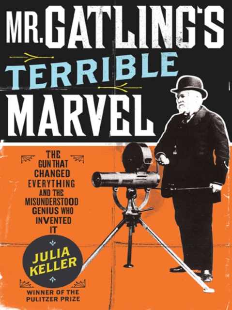 Mr. Gatling's Terrible Marvel, EPUB eBook