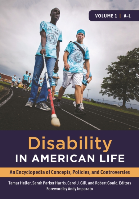 Disability in American Life : An Encyclopedia of Concepts, Policies, and Controversies [2 volumes], Multiple-component retail product Book