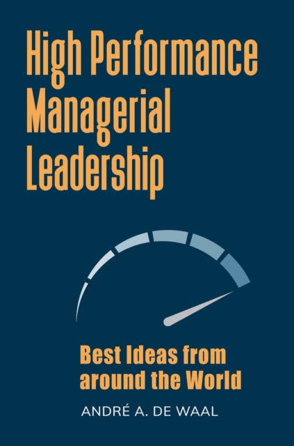 High Performance Managerial Leadership : Best Ideas from around the World, Hardback Book