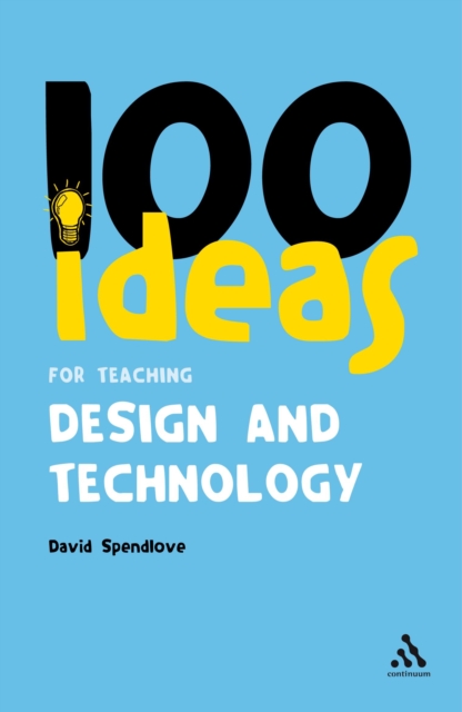 100 Ideas for Teaching Design and Technology, PDF eBook