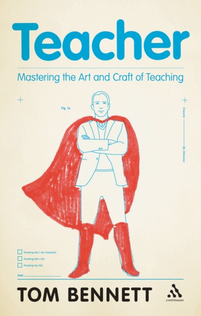 Teacher : Mastering the Art and Craft of Teaching, Paperback / softback Book