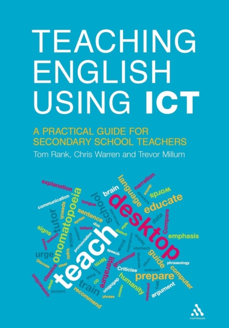 Teaching English Using ICT : A Practical Guide for Secondary School Teachers, Paperback / softback Book