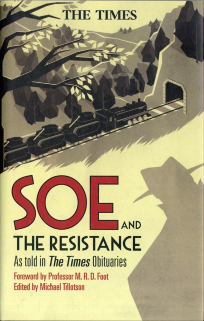 SOE and The Resistance : As Told in Times Obituaries, Hardback Book