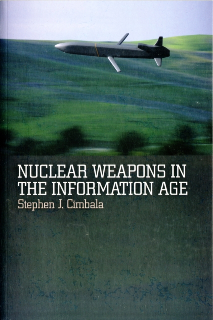 Nuclear Weapons in the Information Age, Paperback / softback Book