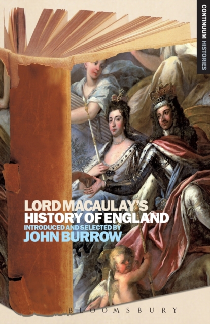 Lord Macaulay's History of England : Continuum Histories, Paperback / softback Book