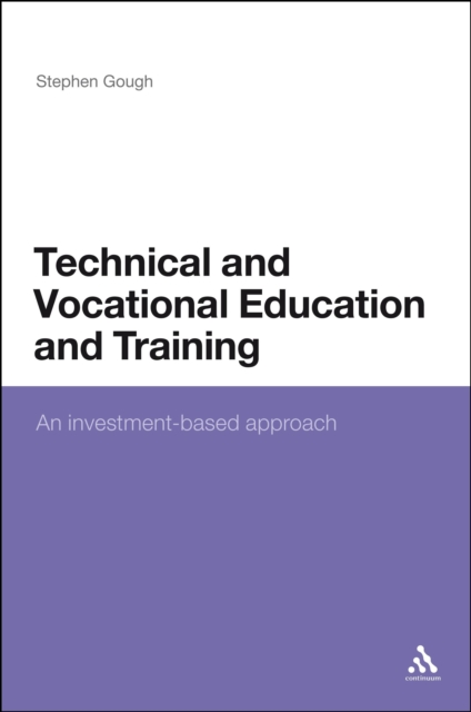 Technical and Vocational Education and Training : An Investment-Based Approach, PDF eBook