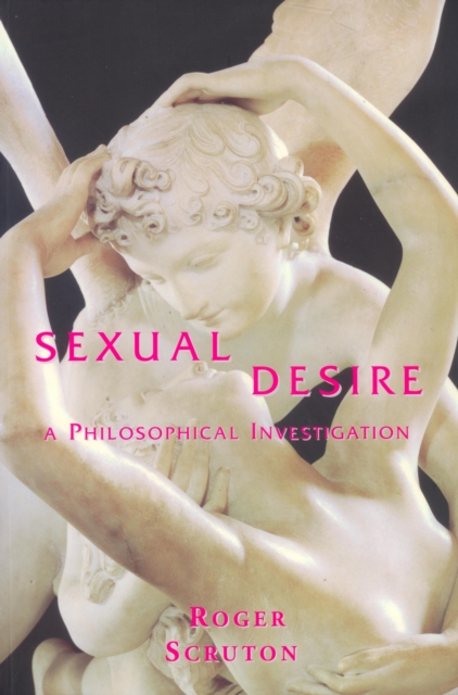 Sexual Desire : A Philosophical Investigation, PDF eBook