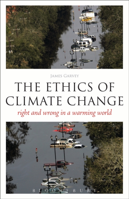 The Ethics of Climate Change : Right and Wrong in a Warming World, PDF eBook