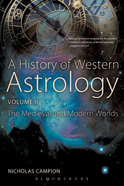 A History of Western Astrology Volume II : The Medieval and Modern Worlds, Paperback / softback Book