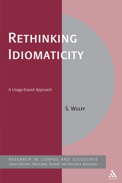 Rethinking Idiomaticity : A Usage-Based Approach, PDF eBook