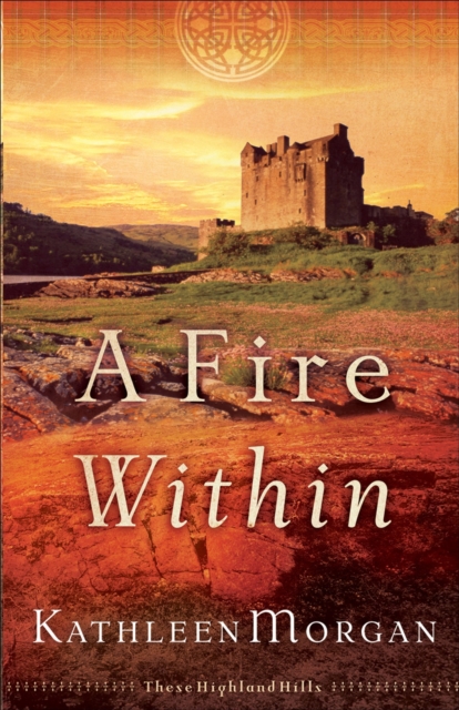 A Fire Within (These Highland Hills Book #3), EPUB eBook
