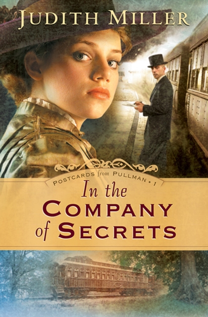 In the Company of Secrets (Postcards from Pullman Book #1), EPUB eBook