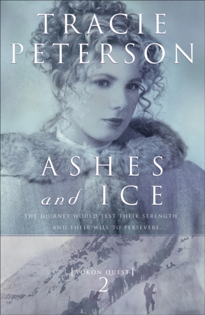 Ashes and Ice (Yukon Quest Book #2), EPUB eBook