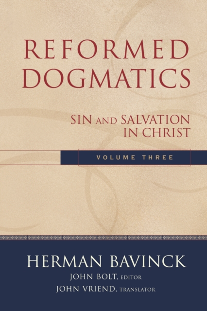 Reformed Dogmatics : Volume 3 : Sin and Salvation in Christ, EPUB eBook