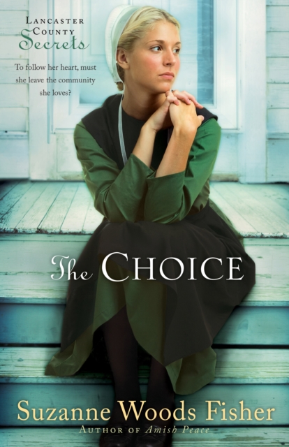 The Choice (Lancaster County Secrets Book #1) : A Novel, EPUB eBook