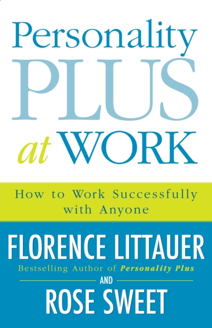 Personality Plus at Work : How to Work Successfully with Anyone, EPUB eBook