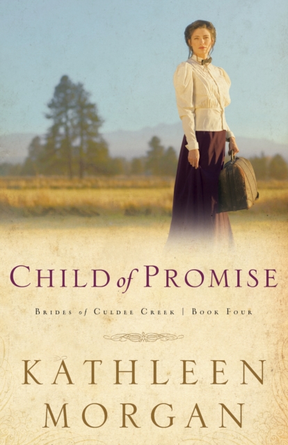 Child of Promise (Brides of Culdee Creek Book #4), EPUB eBook