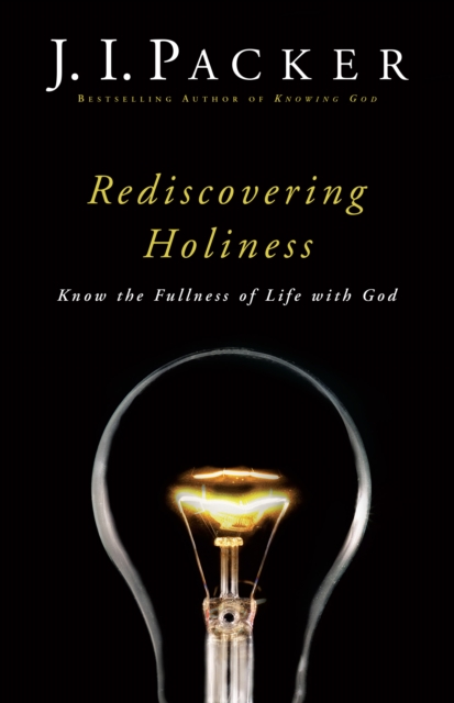 Rediscovering Holiness : Know the Fullness of Life with God, EPUB eBook