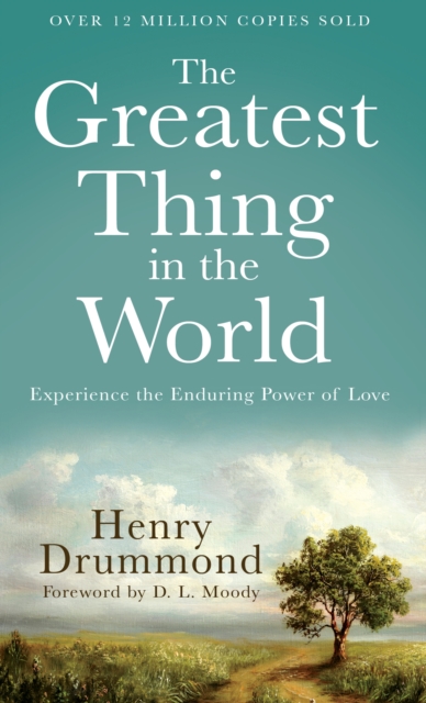 The Greatest Thing in the World : Experience the Enduring Power of Love, EPUB eBook