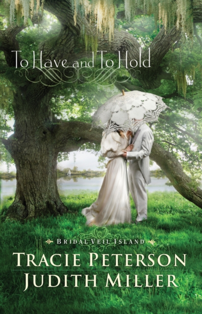 To Have and To Hold (Bridal Veil Island Book #1), EPUB eBook