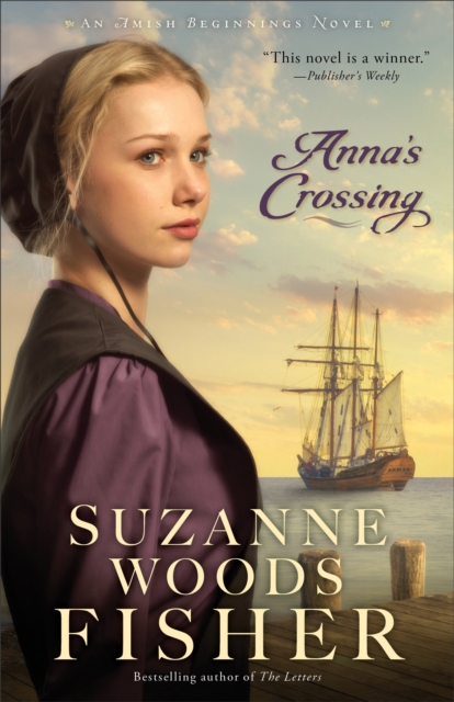 Anna's Crossing (Amish Beginnings Book #1), EPUB eBook