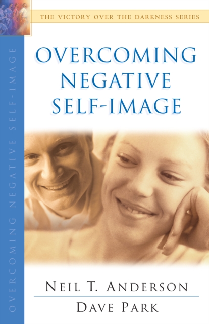 Overcoming Negative Self-Image (The Victory Over the Darkness Series), EPUB eBook