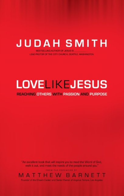 Love Like Jesus : Reaching Others with Passion and Purpose, EPUB eBook