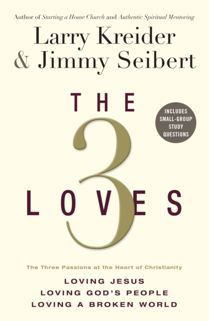 The 3 Loves : The 3 Passions at the Heart of Christianity, EPUB eBook