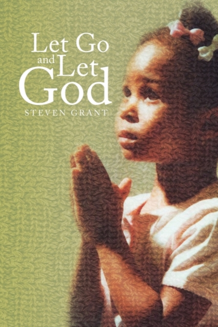 Let Go and Let God, Paperback / softback Book