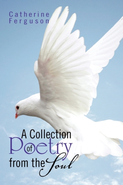A Collection of Poetry from the Soul, Paperback / softback Book