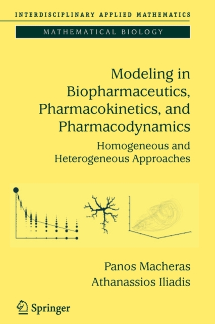 Modeling in Biopharmaceutics, Pharmacokinetics and Pharmacodynamics : Homogeneous and Heterogeneous Approaches, Paperback Book