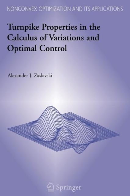 Turnpike Properties in the Calculus of Variations and Optimal Control, Paperback / softback Book