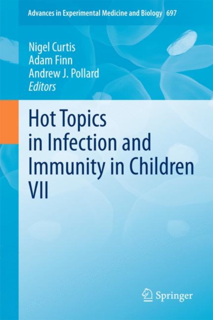 Hot Topics in Infection and Immunity in Children VII, Hardback Book