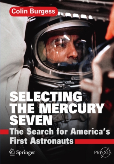 Selecting the Mercury Seven : The Search for America's First Astronauts, PDF eBook