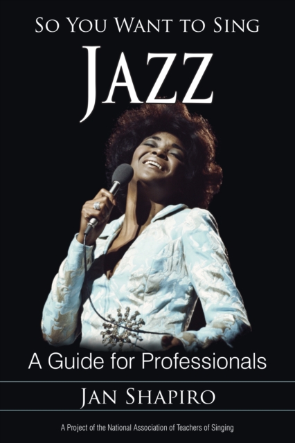 So You Want to Sing Jazz : A Guide for Professionals, Paperback / softback Book