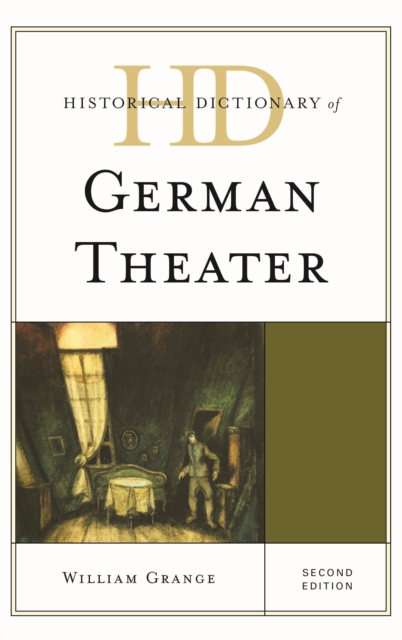 Historical Dictionary of German Theater, Hardback Book