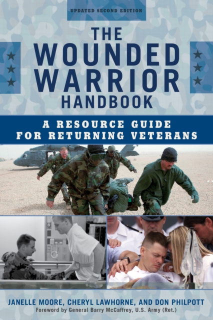 The Wounded Warrior Handbook : A Resource Guide for Returning Veterans, Paperback / softback Book