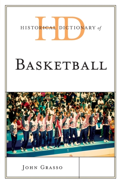 Historical Dictionary of Basketball, Paperback / softback Book
