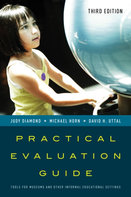 Practical Evaluation Guide : Tools for Museums and Other Informal Educational Settings, Hardback Book