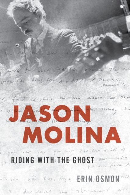 Jason Molina : Riding with the Ghost, Hardback Book