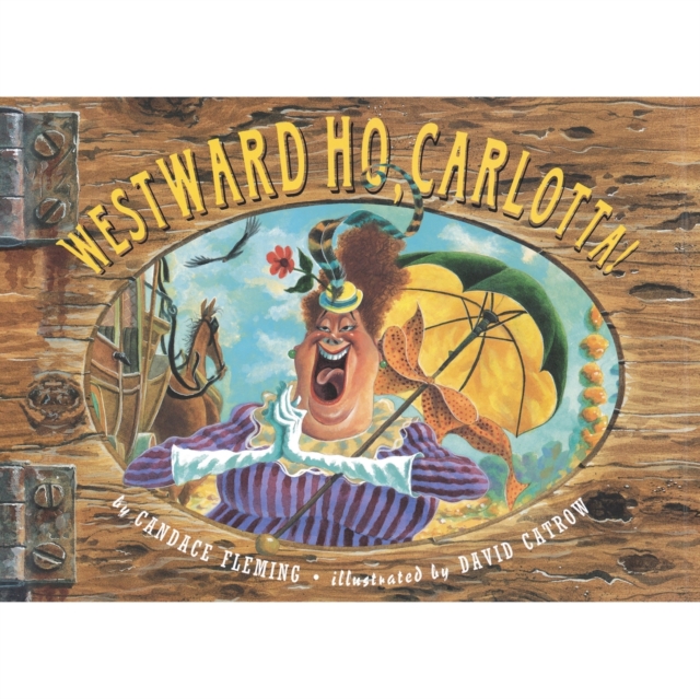 Westward Ho, Carlotta!, Paperback / softback Book