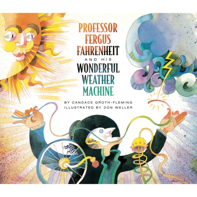 Professor Fergus Fahrenheit and His Wonderful Weather Machine, Paperback / softback Book