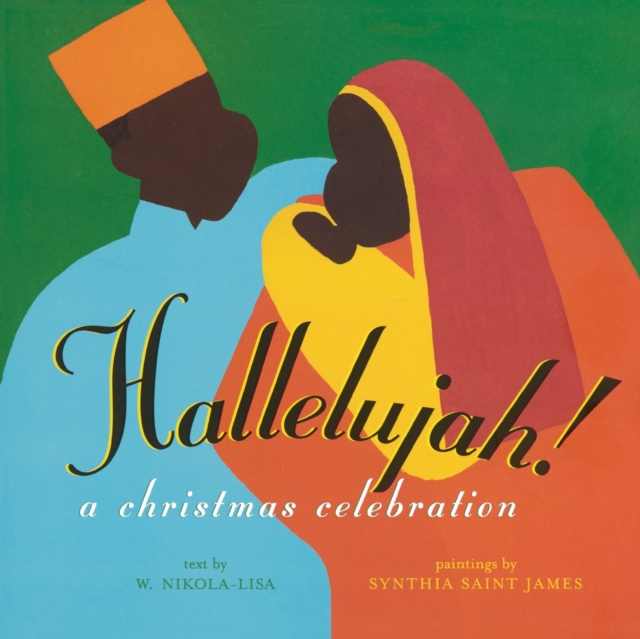 Hallelujah! : A CHRISTMAS CELEBRATION, Paperback / softback Book