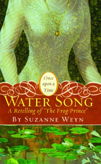 Water Song : A Retelling of "The Frog Prince", EPUB eBook