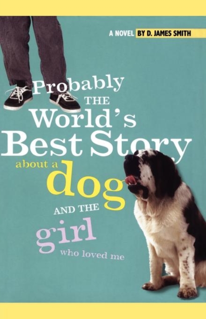 Probably the World's Best Story About a Dog and th, Paperback / softback Book