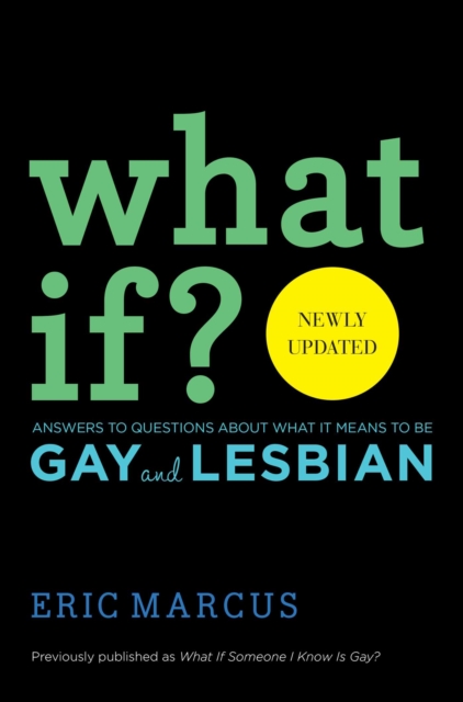 What If? : Answers to Questions About What it Means to Be Gay, EPUB eBook