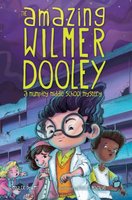 The Amazing Wilmer Dooley : A Mumpley Middle School Mystery, EPUB eBook