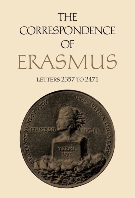The Correspondence of Erasmus : Letters 2357 to 2471, Volume 17, PDF eBook
