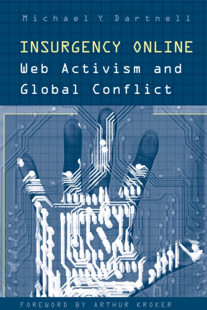 Insurgency Online : Web Activism and Global Conflict, PDF eBook