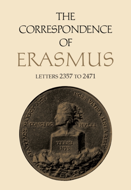 The Correspondence of Erasmus : Letters 2357 to 2471, Volume 17, Hardback Book